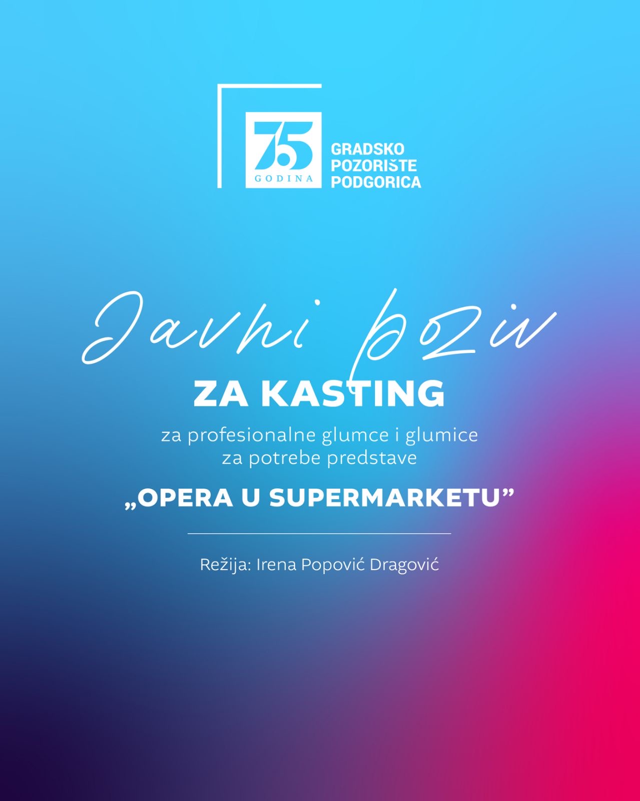 JAVNI POZIV ZA KASTING za profesionalne glumce i glumice za potrebe predstave „Opera u Supermarketu”