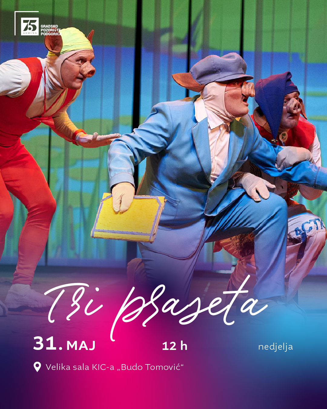 ,,Tri praseta" u u nedjelu u KIC-u